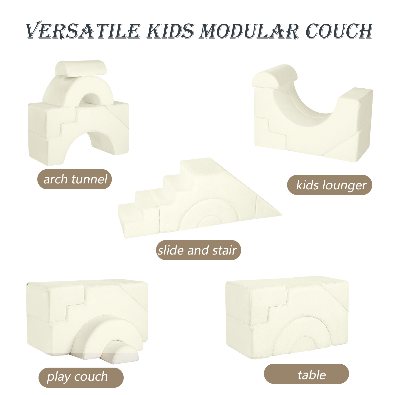 Glowsofa's CSolid Beigelimbing Kids Play Couch can build these shapes including slide and stair, arch tunnel, U-shaped kids chair, play couch, kids lounger, table