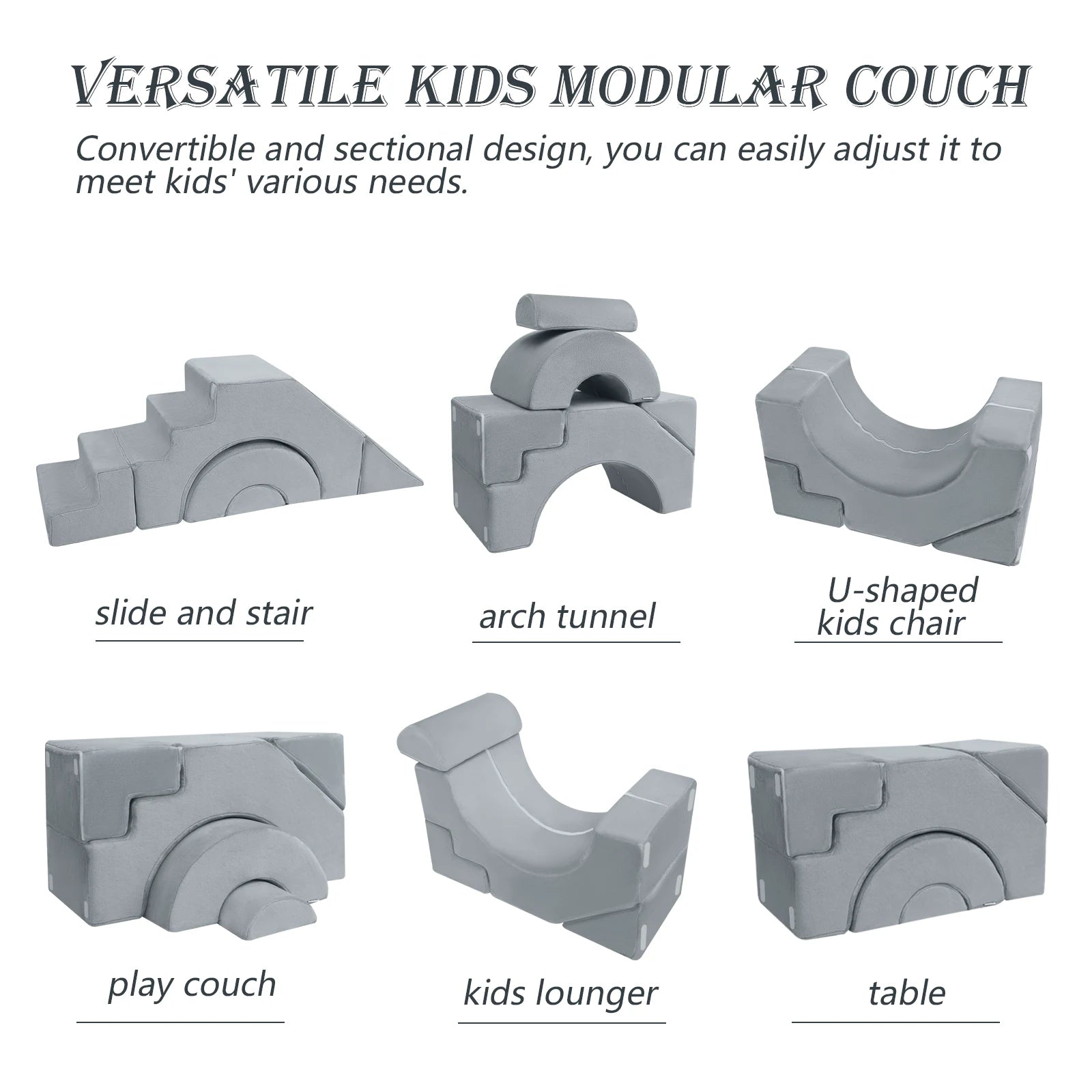 Glowsofa's Solid Grey Climbing Kids Play Couch can build these shapes including slide and stair, arch tunnel, U-shaped kids chair, play couch, kids lounger, table